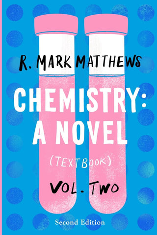 Chemistry A Novel (Textbook), Volume 2