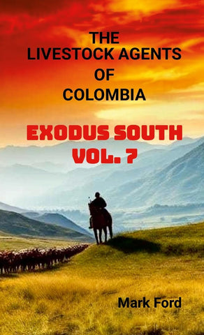 Livestock Agents of Colombia Vol. 7 Exodus South
