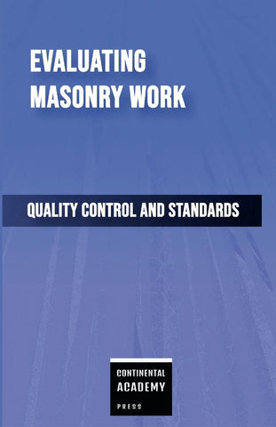 Evaluating Masonry Work - Quality Control and Standards