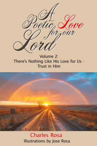 Poetic Love for Our Lord Vol. 2 There's Nothing Like His Love for Us - Trust in Him