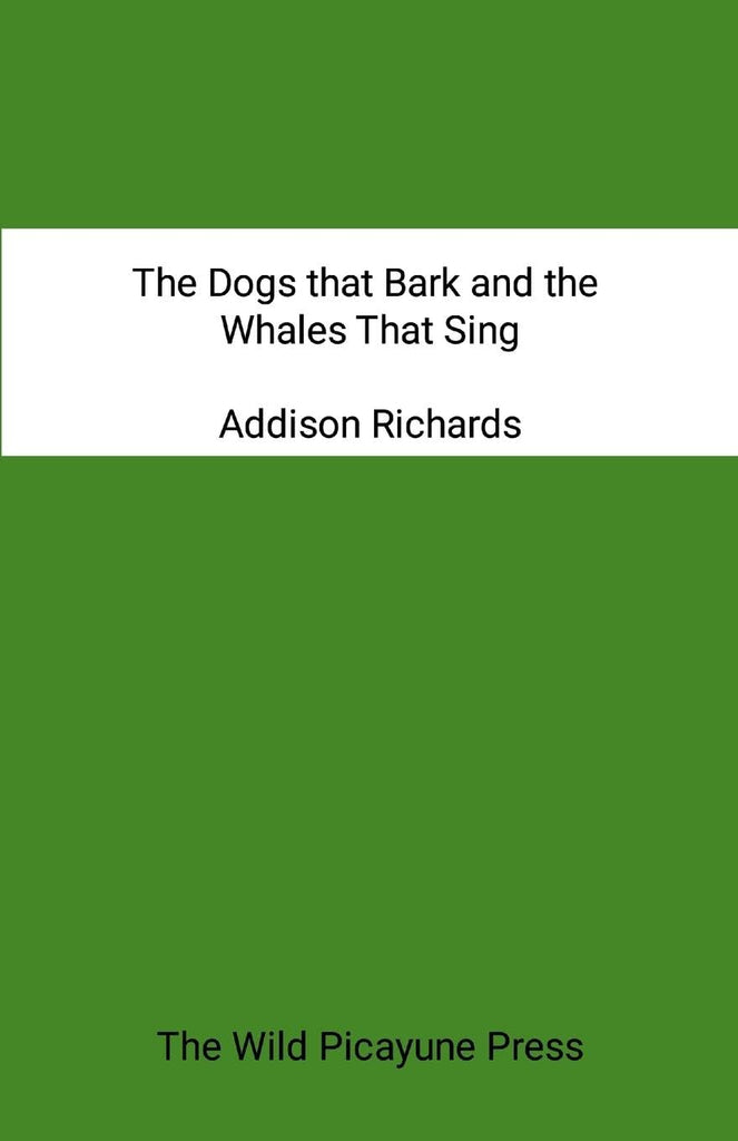 Dogs that Bark and the Whales that Sing