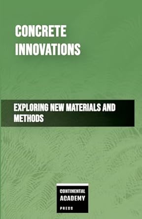Concrete Innovations - Exploring New Materials and Methods