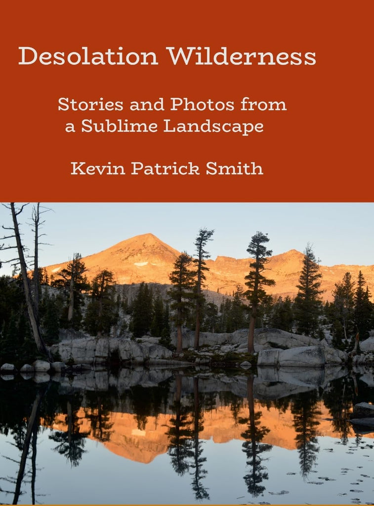 Desolation Wilderness Stories and Photos from a Sublime Landscap