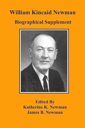 William Kincaid Newman Biographical Supplement