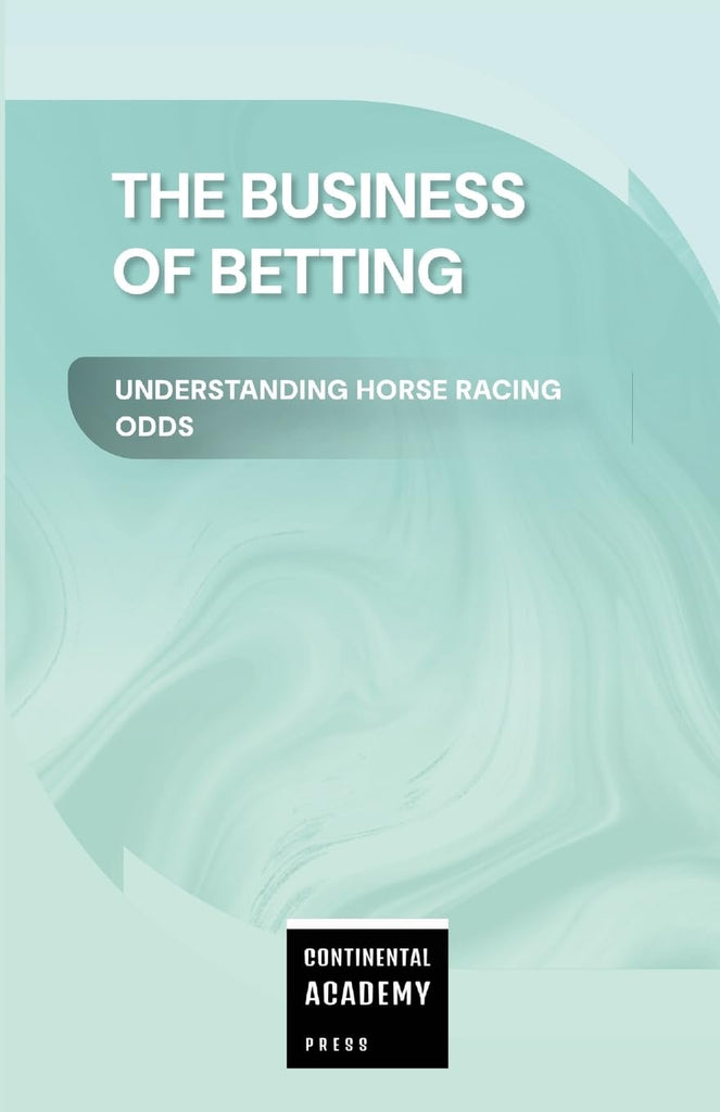 Business of Betting - Understanding Horse Racing Odds