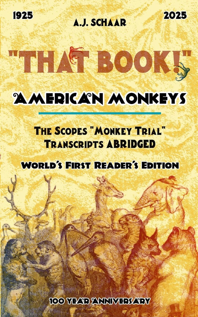 American Monkeys The Scopes Monkey Trial Transcripts Abridged