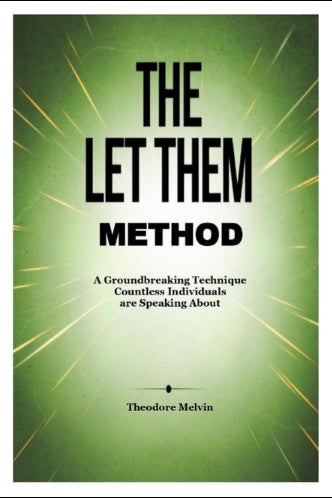 Let Them Method A Groundbreaking Technique Countless Individuals are Speaking About