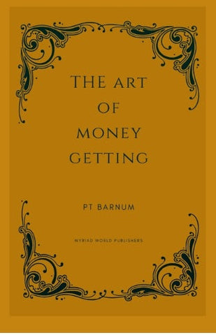 Art Of Money Getting Golden Rules For Making Money
