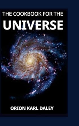 Cookbook for The Universe
