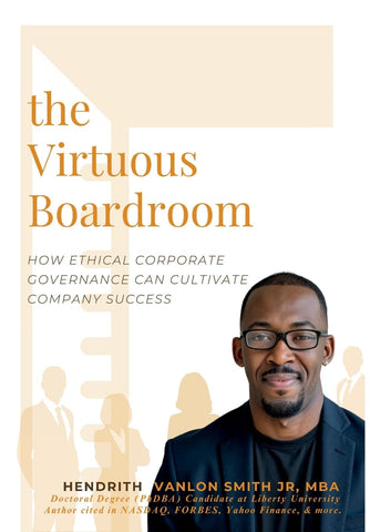 Virtuous Boardroom How Ethical Corporate Governance Can Cultivate Company Success
