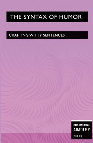 Syntax of Humor - Crafting Witty Sentences