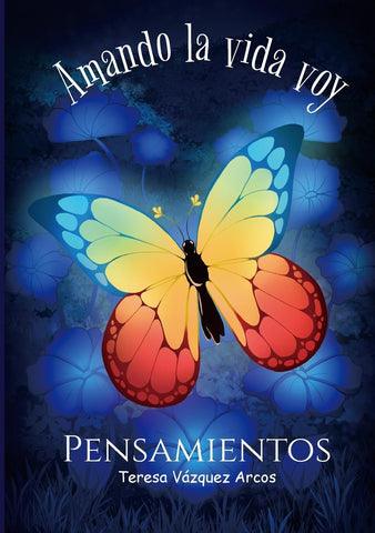 Amando la vida voy Pensamientos