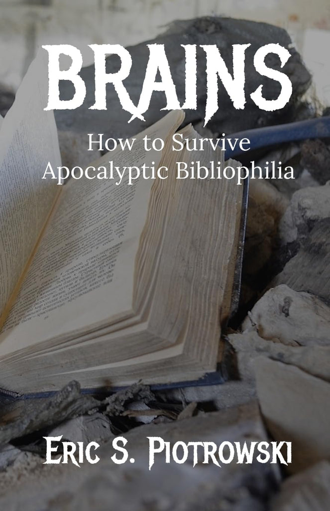 Brains How to Survive Apocalyptic Bibliophilia