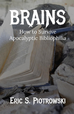 Brains How to Survive Apocalyptic Bibliophilia