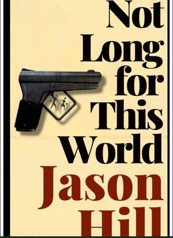 Not Long for This World
