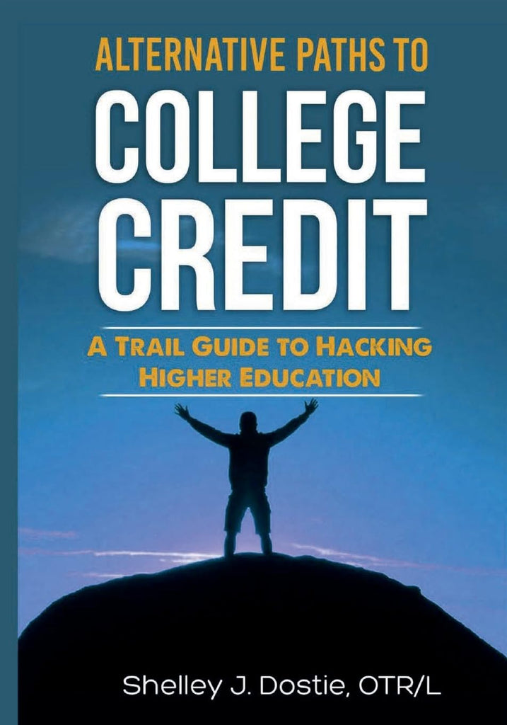 Alternative Paths To College Credit A Trail Guide To Hacking Higher Education