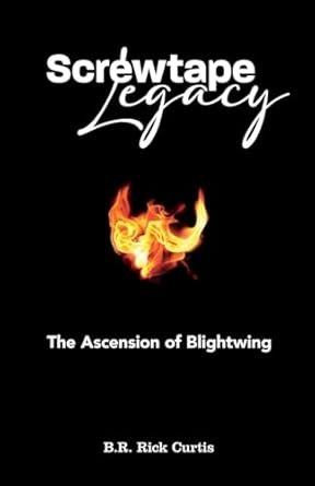 Screwtape Legacy The Ascension of Blightwing
