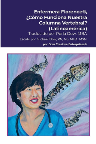 Enfermera Florence(R), ?Como Funciona Nuestra Columna Vertebral? (Latinoamerica)