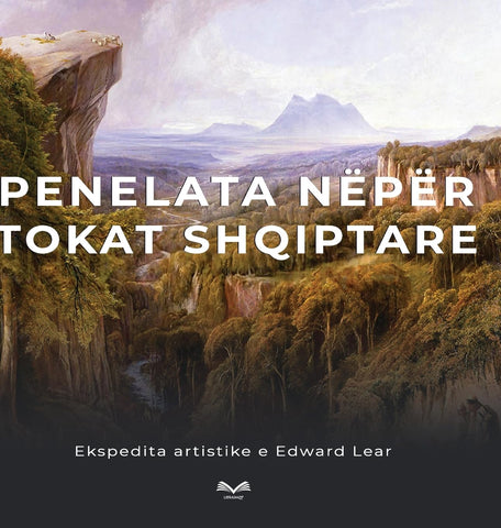 Penelata neper tokat shqiptare Ekspedita artistike e Edward Lear