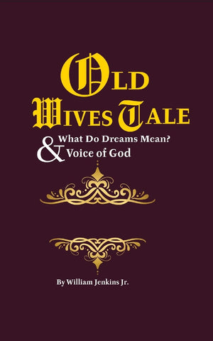 Old Wives' Tales And Truths & What Do Dreams Mean?