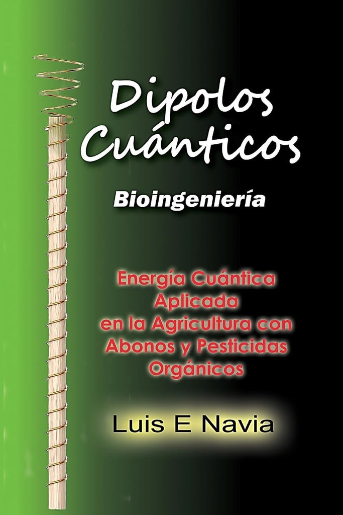 Dipolos Cuanticos Quantum Dipoles in Agriculture