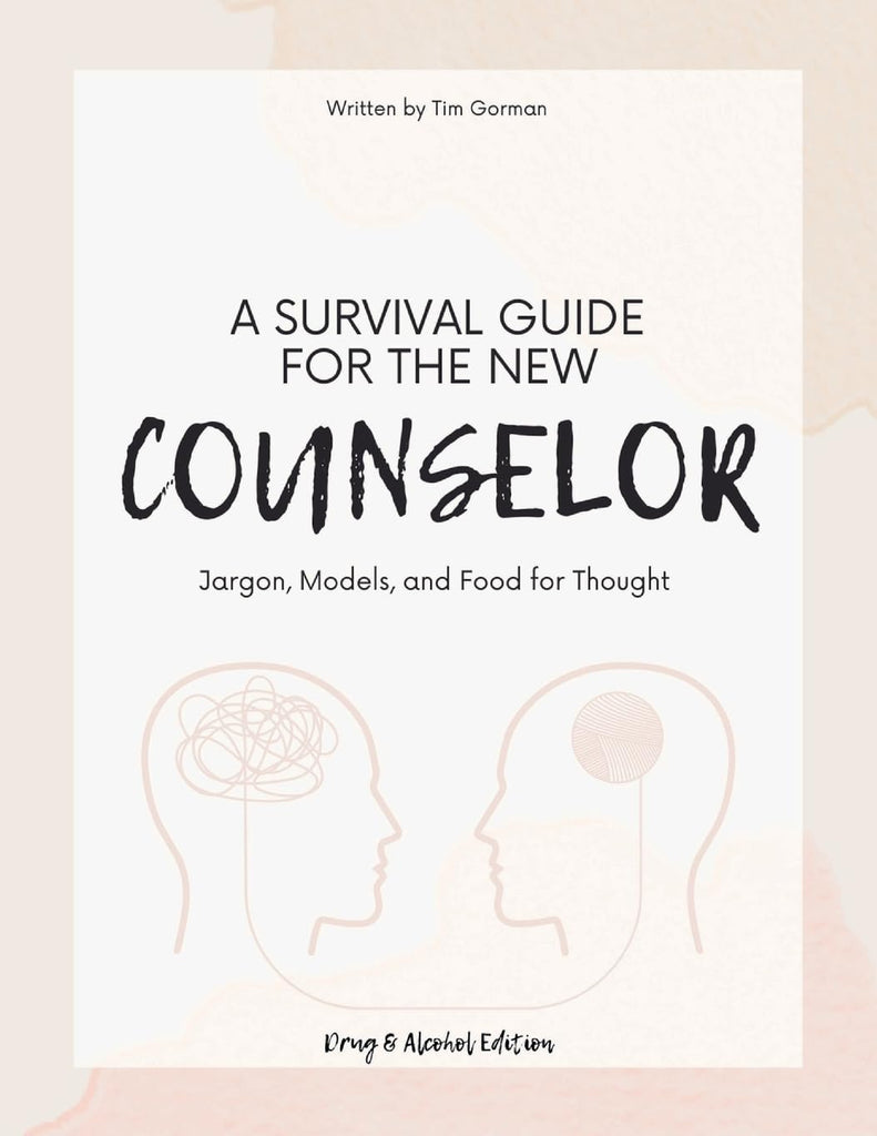 Survival Guide For The New Counselor Jargon, Models, and Food for Thought
