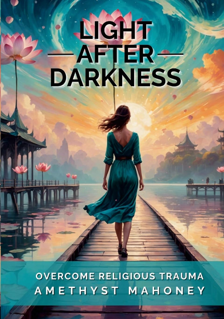 Life After Darkness Overcome Religious Trauma