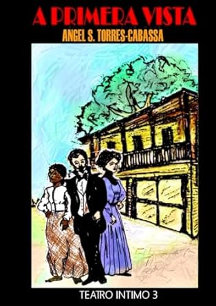 A primera vista, Teatro Intimo 3 Volumen 3