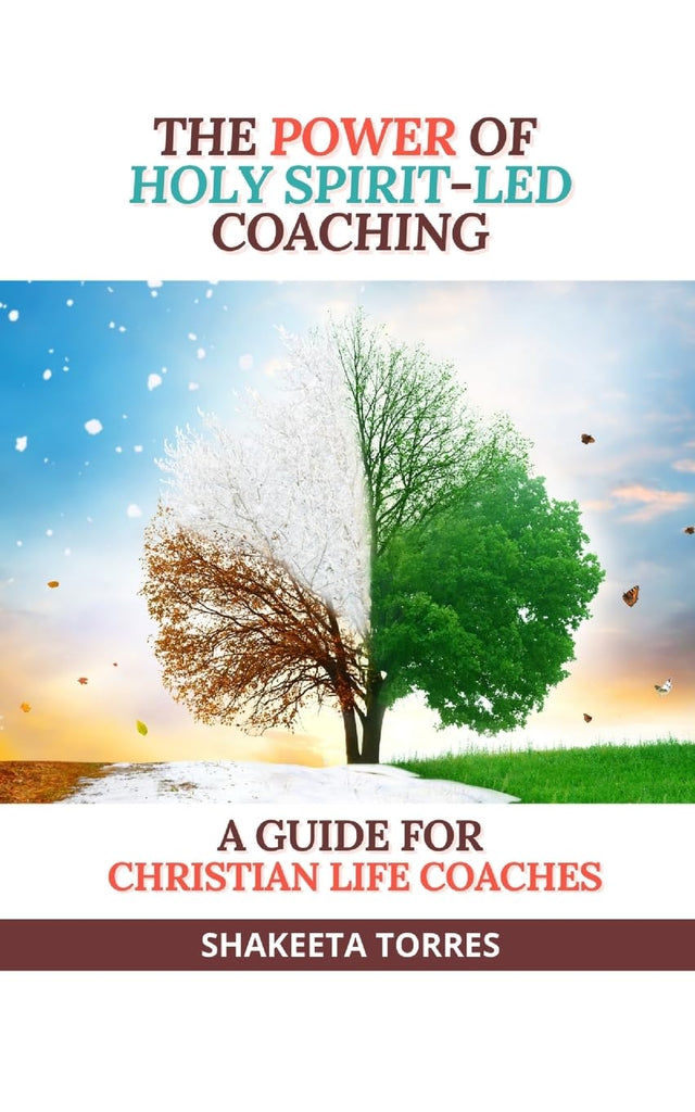 Power of Holy Spirit-Led Coaching A Guide for Christian Life Coaches