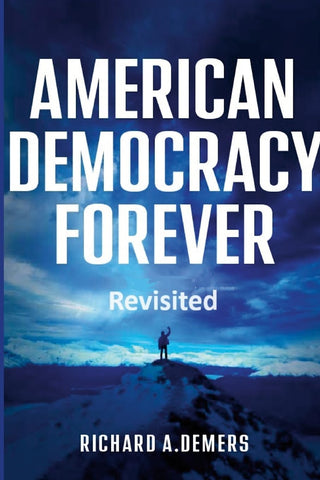 American Democracy Forever Revisited
