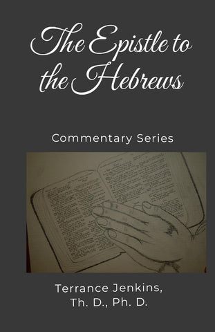 Epistle to the Hebrews Commentary Series