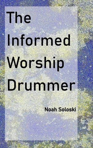 Informed Worship Drummer