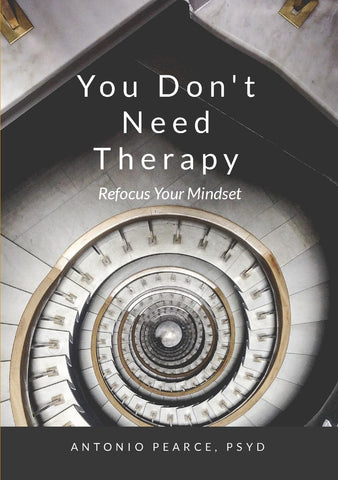 You Don't Need Therapy Refocus Your Mindset