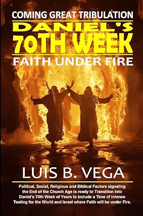 Daniels' 70th Week Faith Under Fire
