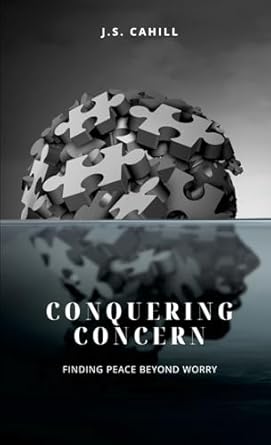 Conquering Concern Finding Peace Beyond Worry