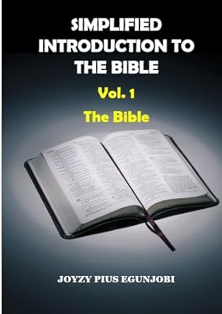 Simplified Introduction to the Bible Vol. 1 The Bible