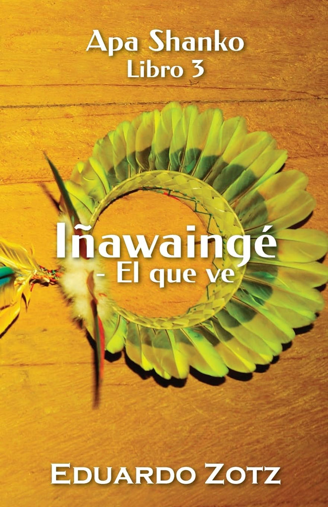 Inawainge - El que ve Apa Shanko #3