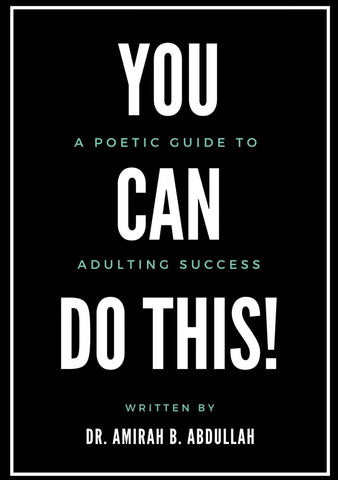 You Can Do This! A Poetic Guide To Adulting Success