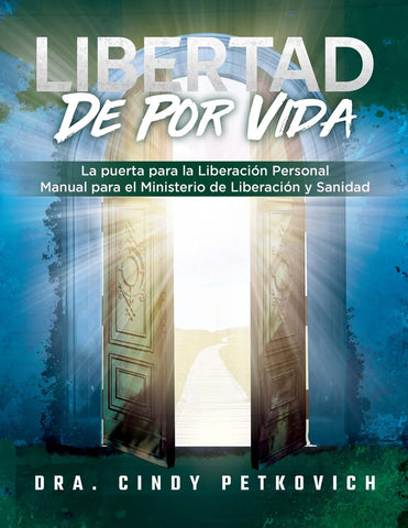 Freedom For Life The Gateway for Personal Deliverance - A Manual for Deliverance Ministry