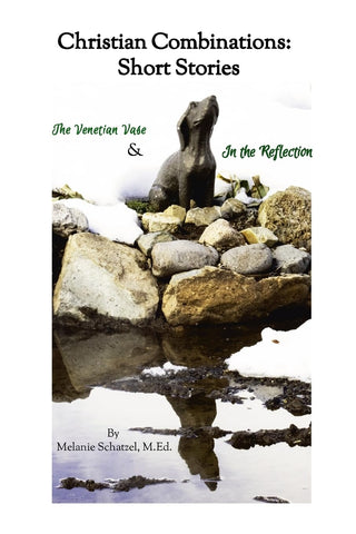 Christian Combinations Short Stories; The Venetian Vase & In the Reflection