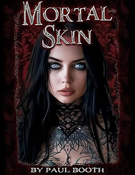 Mortal Skin by Paul Booth