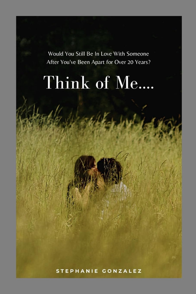 Think of Me.... Would You Still Be In Love With Someone After You've Been Apart for Over 20 Years?