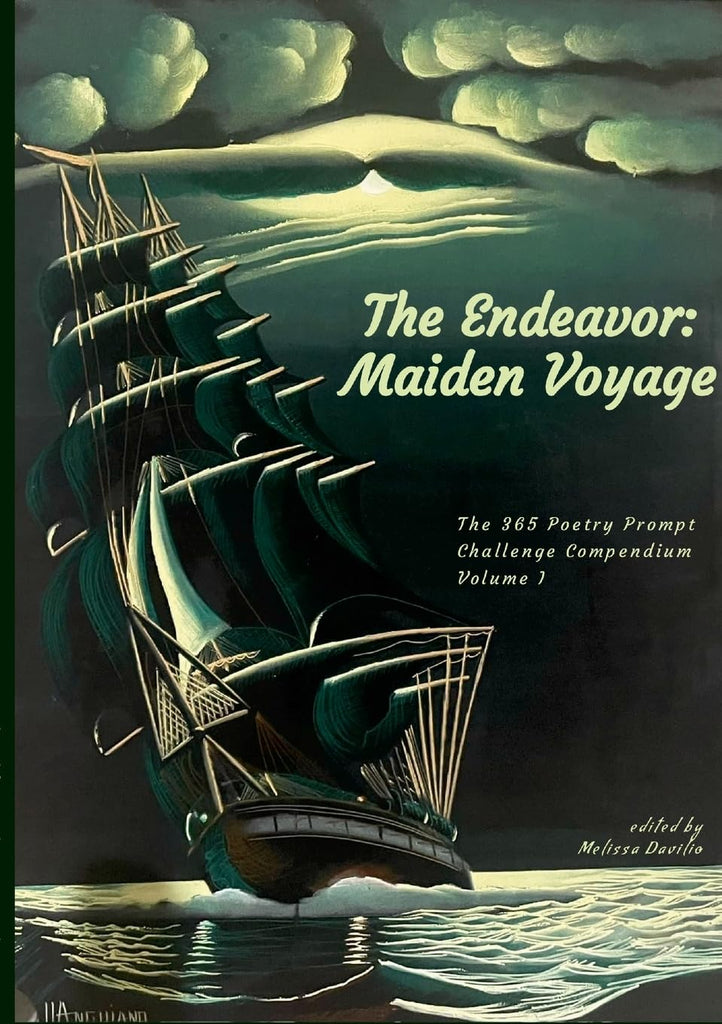 Endeavor Maiden Voyage The 365 Poetry Prompt Challenge Compendium Volume I