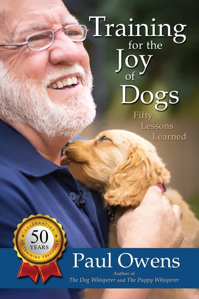 Training for the Joy of Dogs Fifty Lessons Learned