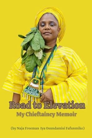 Road to Elevation My Chieftaincy Memoir
