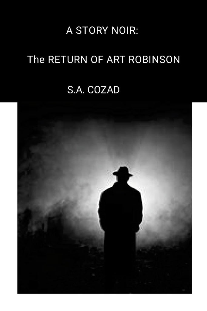 Story Noir The Return of Art Robinson