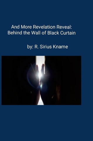 And More Revelation Reveal Behind the Wall of Black Curtain