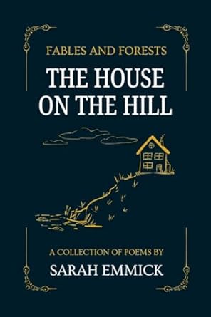 Fables and Forests - The House on the Hill The House on the Hill