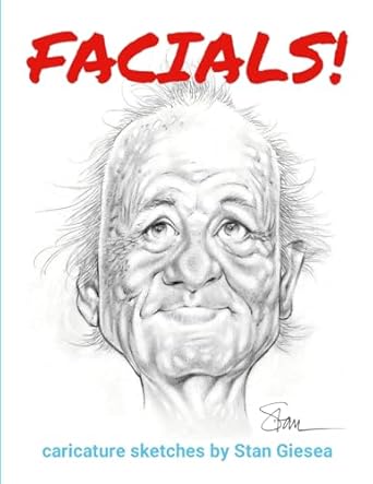 Facials! caricature sketches by Stan Giesea