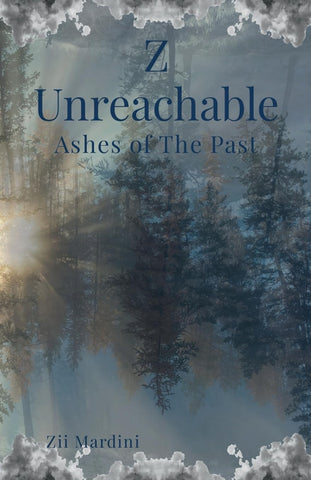Z Unreachable Ashes of The Past